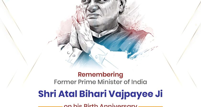 Celebrating the Birth Anniversary of Visionary Leader Atal Bihari Vajpayee